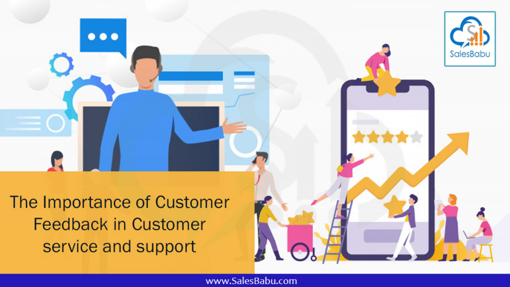 Customer Feedback and Support: