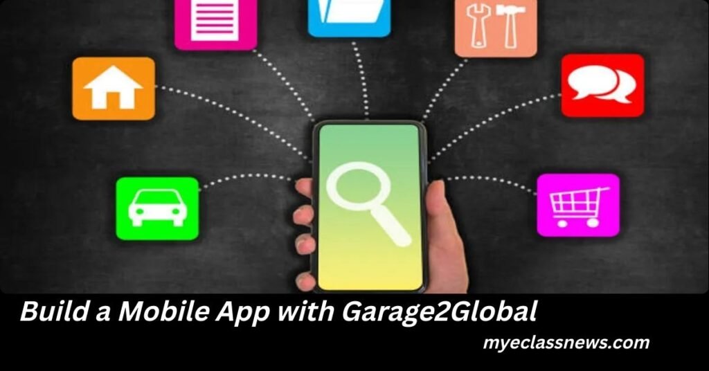 Build a Mobile App with Garage2Global